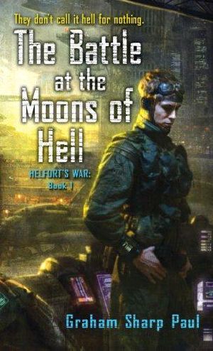 [Helfort's War 01] • The Battle at the Moons of Hell